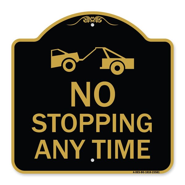 No Stopping Anytime W/ Tow Away Graphic, Black & Gold Aluminum Sign, 18" x 18", BG-1818-23581